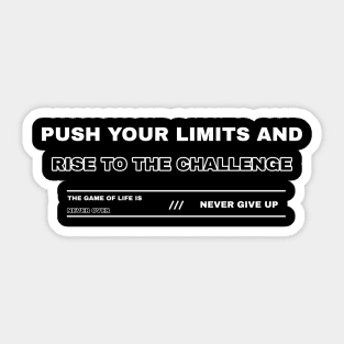 Push your limits and rise to the challenge. Sticker